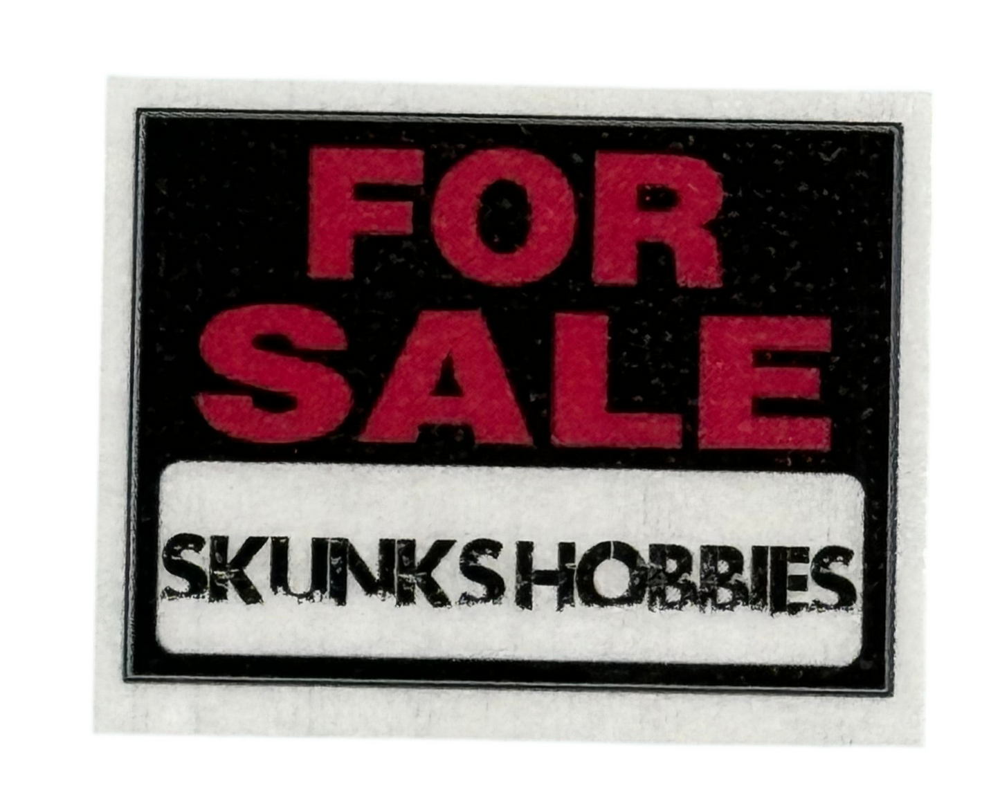 Skunks Hobbies 1/10th For Sale Sign